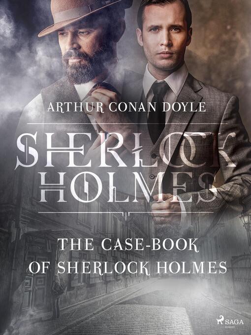 Title details for The Case-Book of Sherlock Holmes by Arthur Conan Doyle - Available